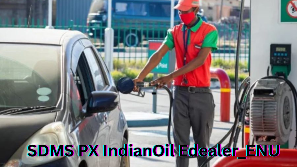 SDMS PX IndianOil Edealer_ENU